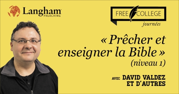 Le samedi 25 mai: une journée pour mieux enseigner la Bible avec «Langham Preaching»