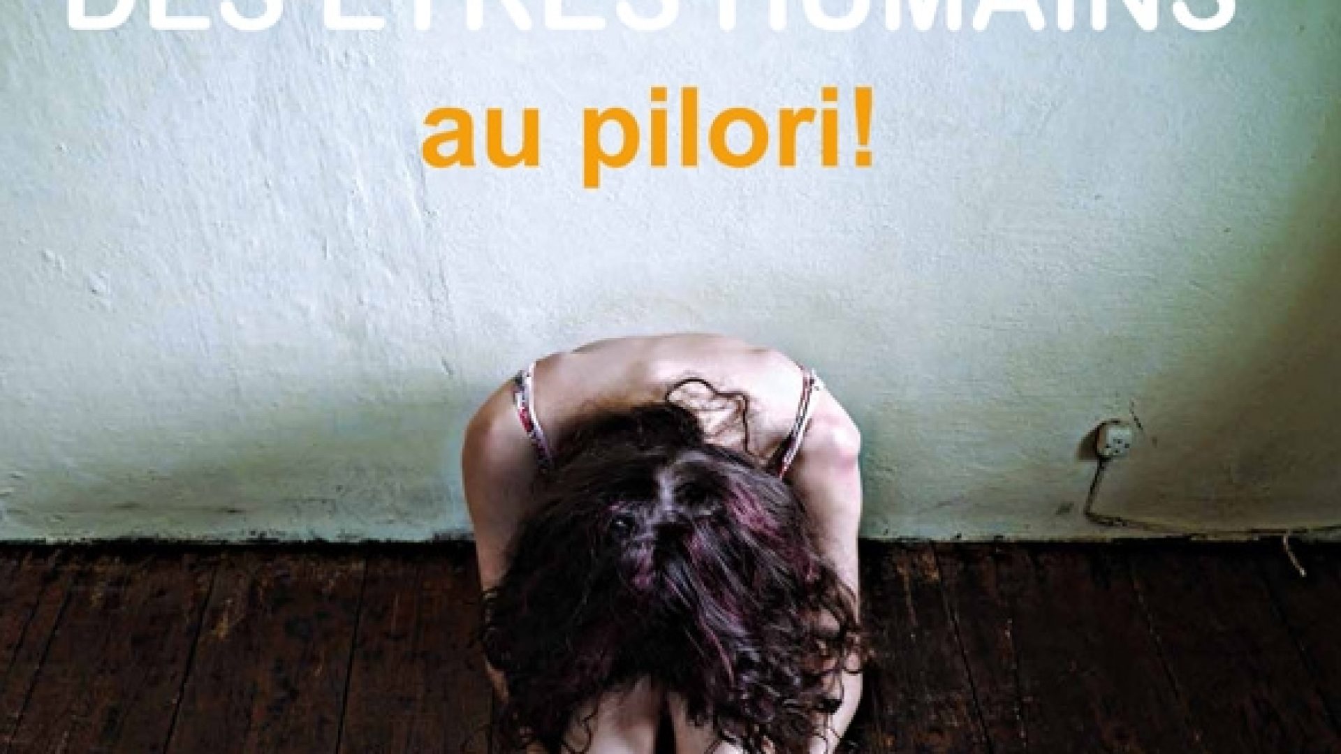 "La traite des êtres humains au pilori" par Gabrielle Desarzens
