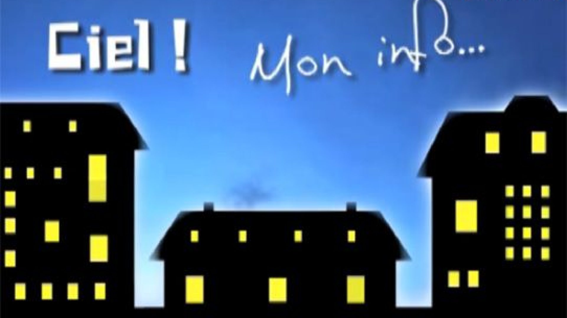 "Ciel! Mon info...",
