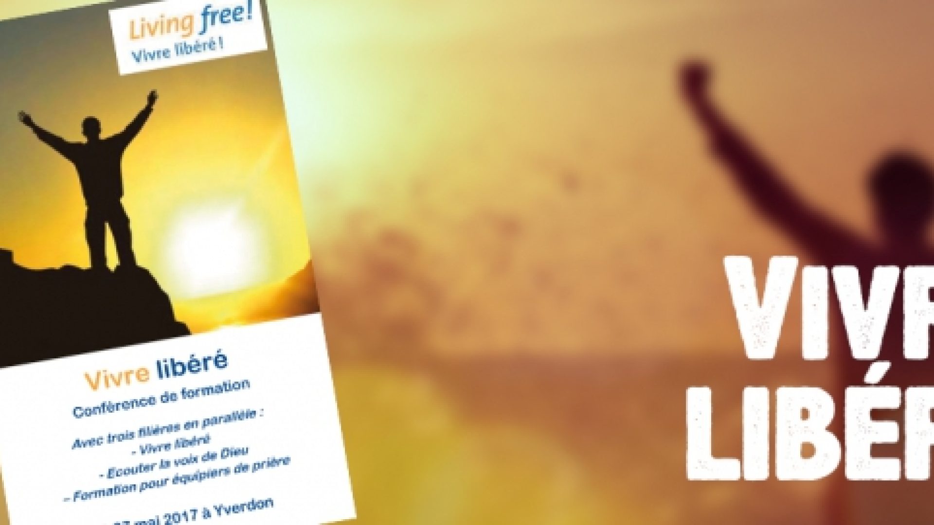 Ascension : conférences « Vivre libéré » à Yverdon-les-Bains