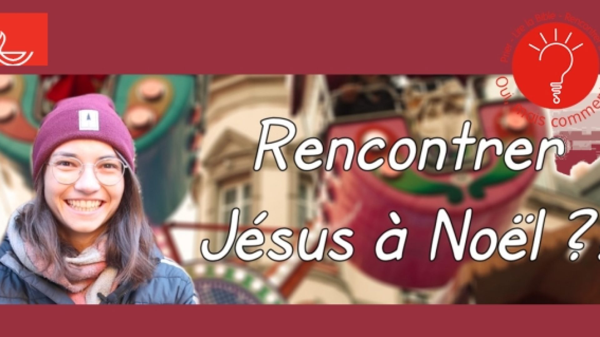 Rencontrer Jésus à Noël ?