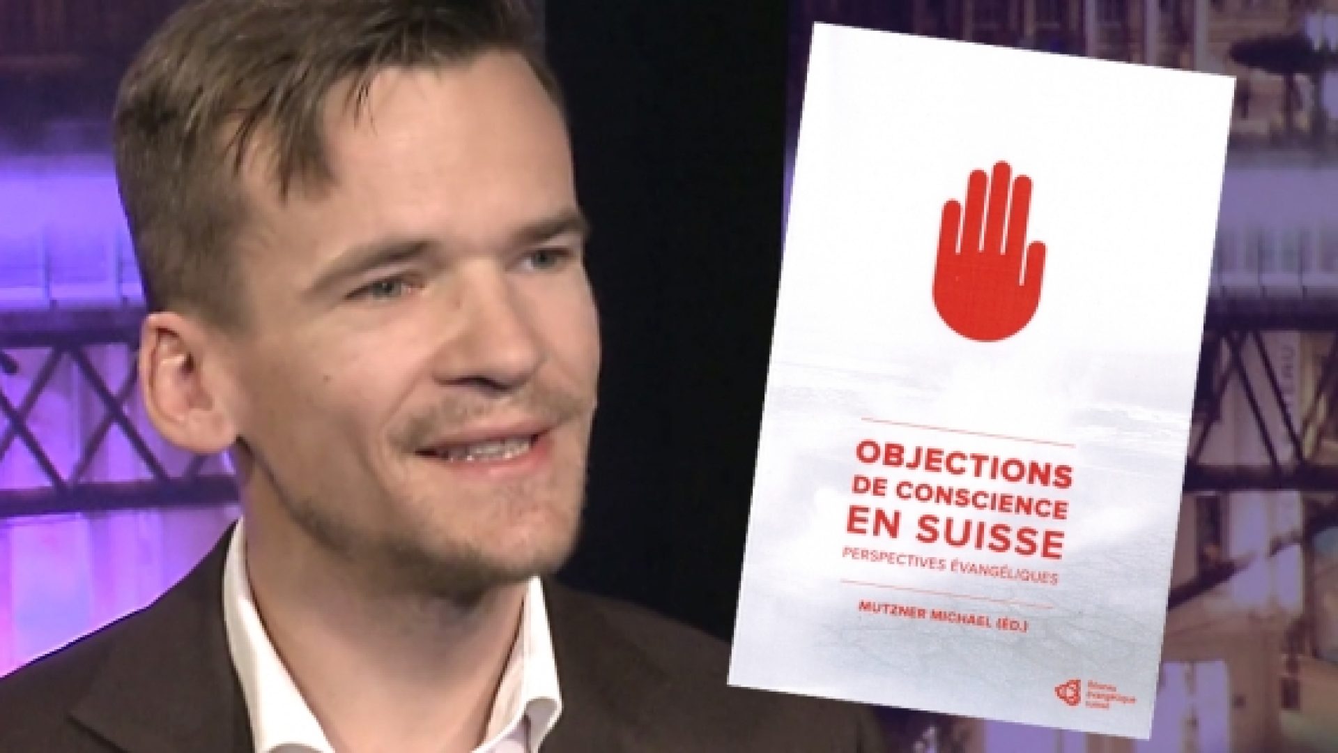 Michael Mutzner: « L'objection de conscience et les évangéliques » (Une émission TV Ciel ! Mon info)