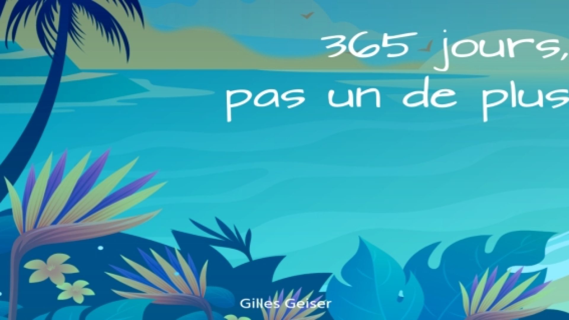 365 jours, pas un de plus