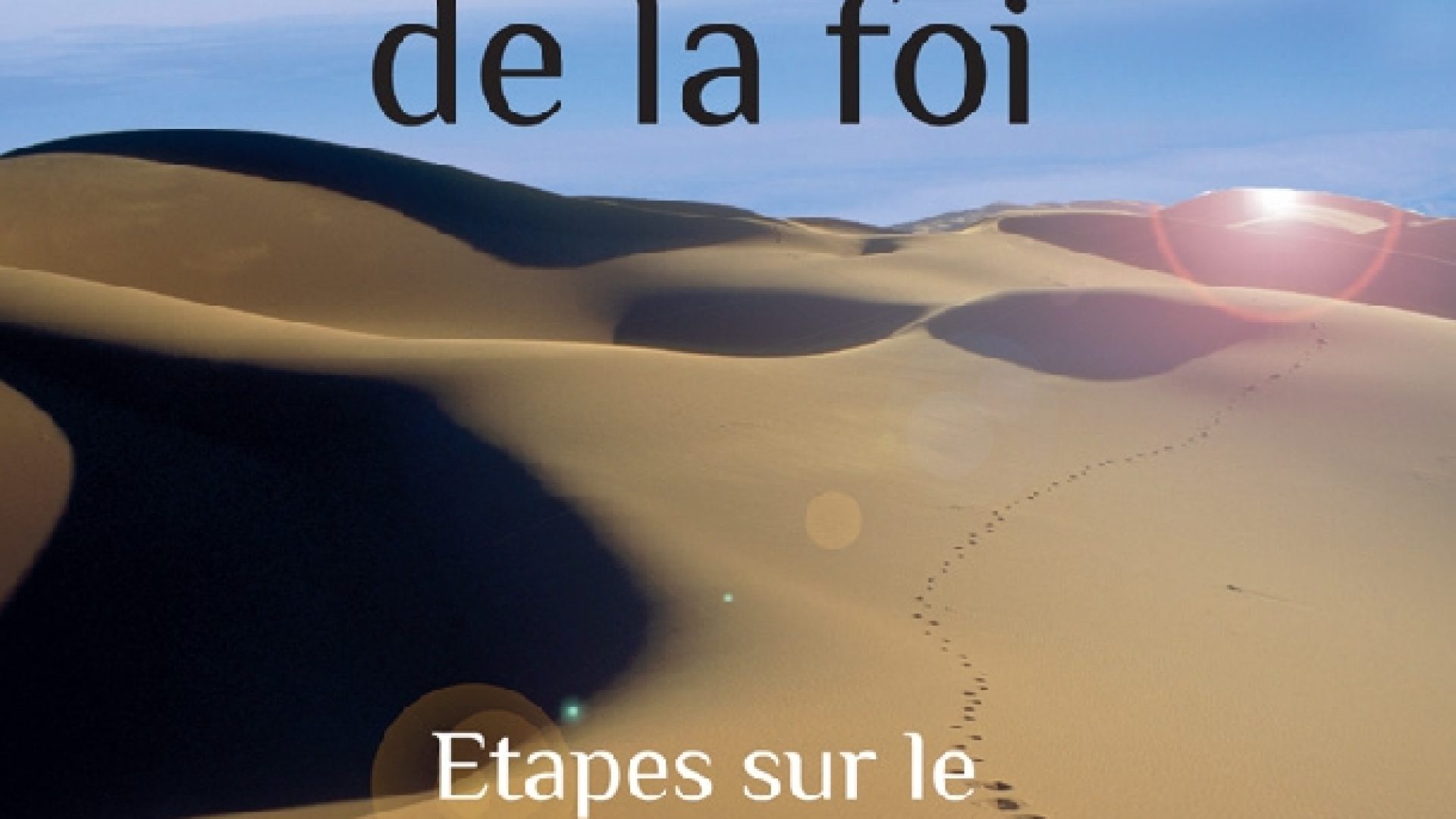 « Les crises de la foi », un nouveau Dossier Vivre signé Linda Oyer et Louis Schweitzer