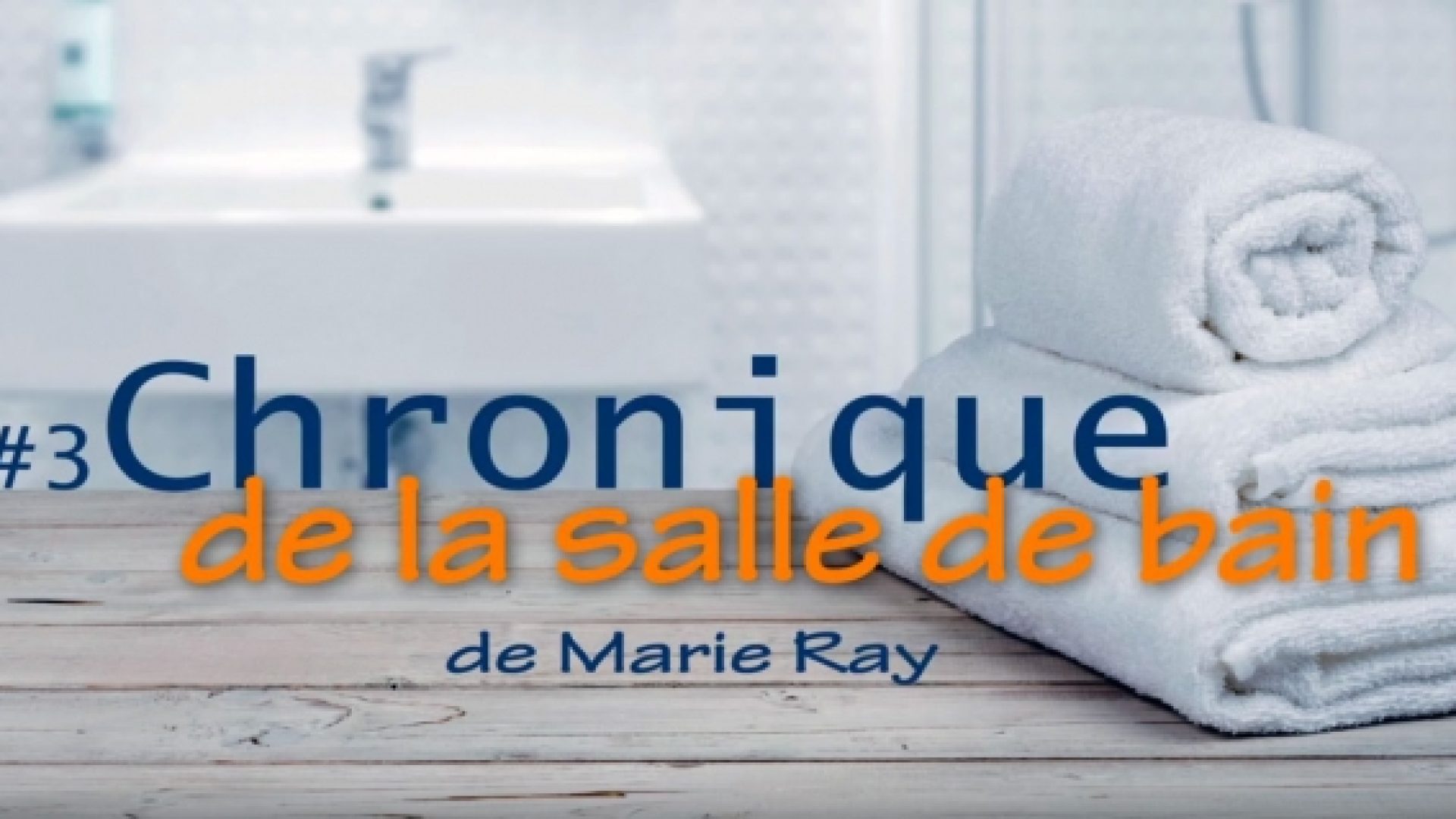 «Chronique de la salle de bain» : «Lire la Bible et la petite cuillère en or «volée» par le pasteur» (Marie Ray)