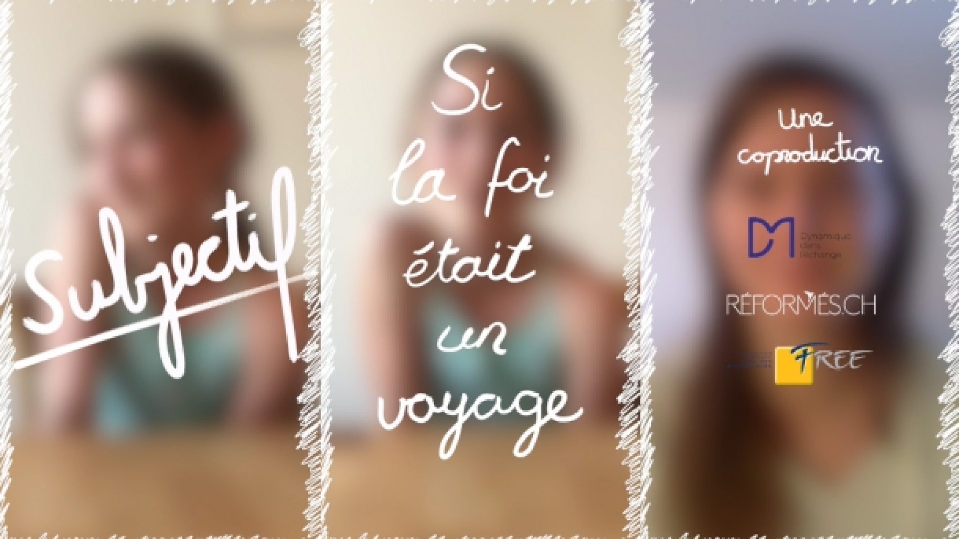 "Subjectif!" épisode 10: Si la foi était un voyage?