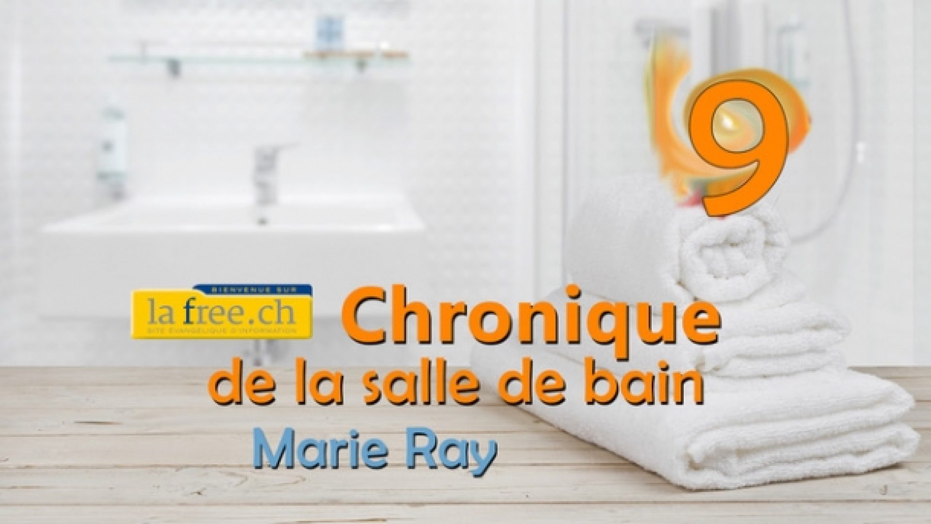 «Chronique de la salle de bain #9» : «Il était une fois un homme sage et son disciple...» (Marie Ray)