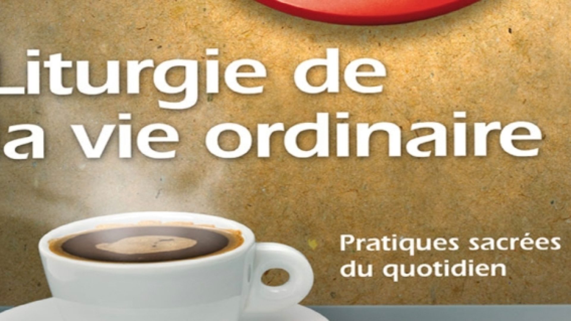 «Liturgie de la vie ordinaire», un livre de Tish Harrison Warren discuté en 4 soirées ZOOM début 2024