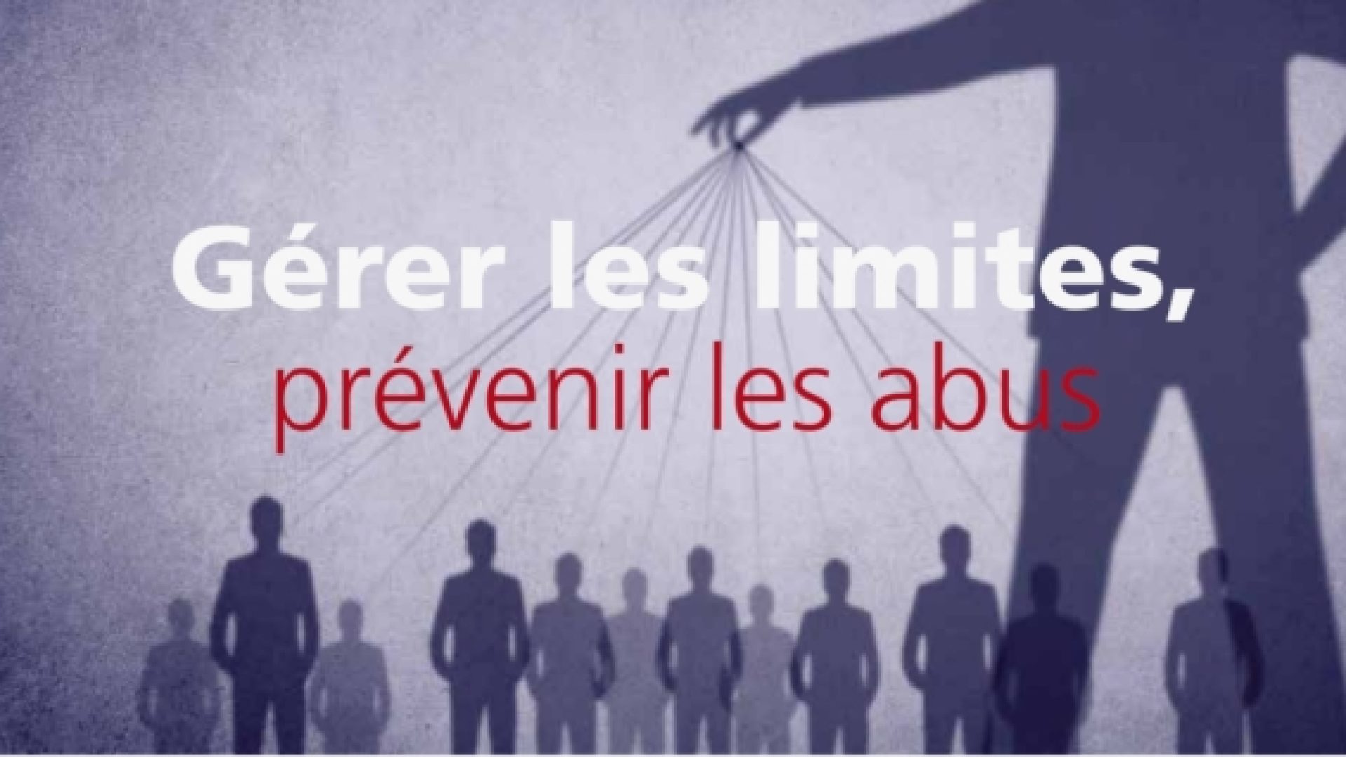 Gérer les limites, prévenir les abus