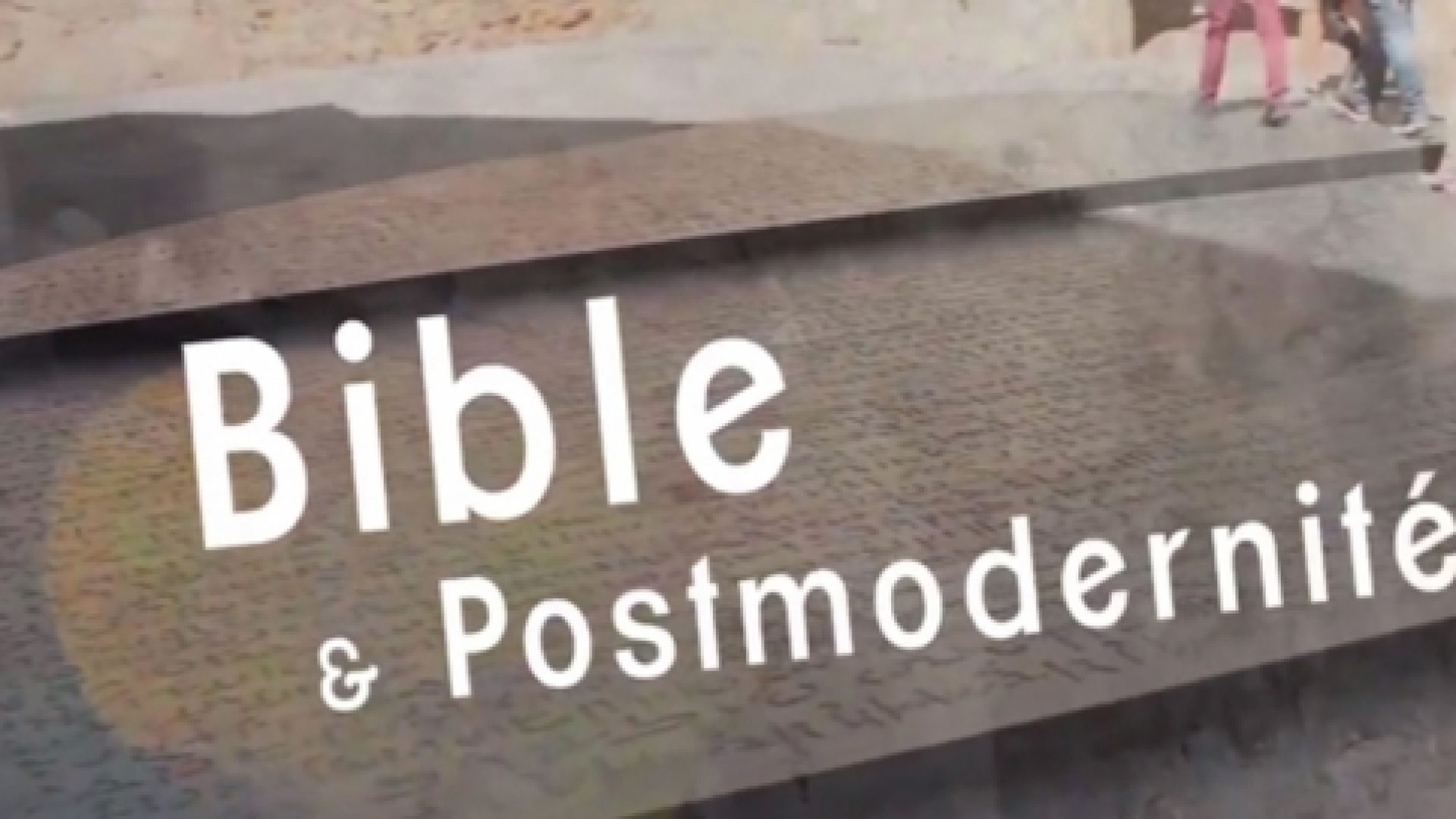 « Bible & postmodernité » par Henri et Martine Bacher (clip vidéo)