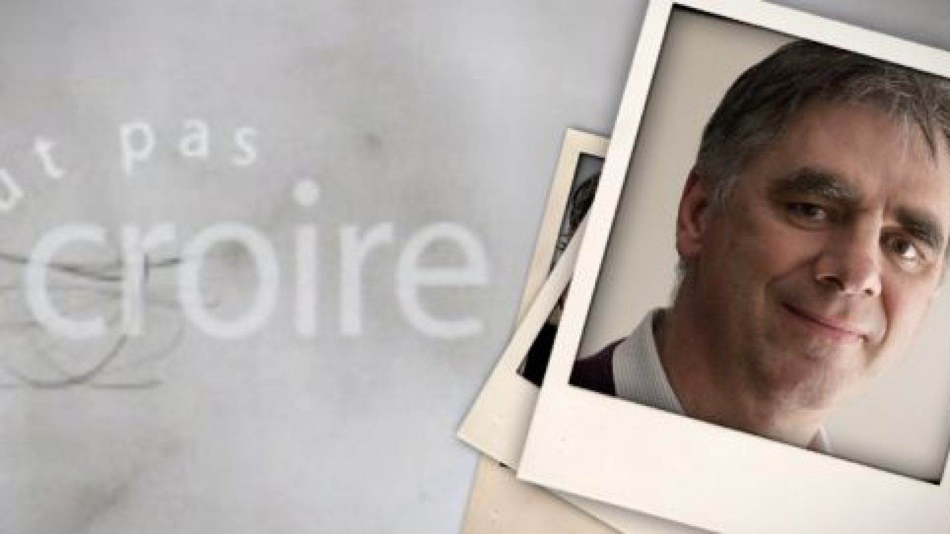 « A propos des évangéliques : faut pas croire ‘Faut pas croire’ ! » par Serge Carrel
