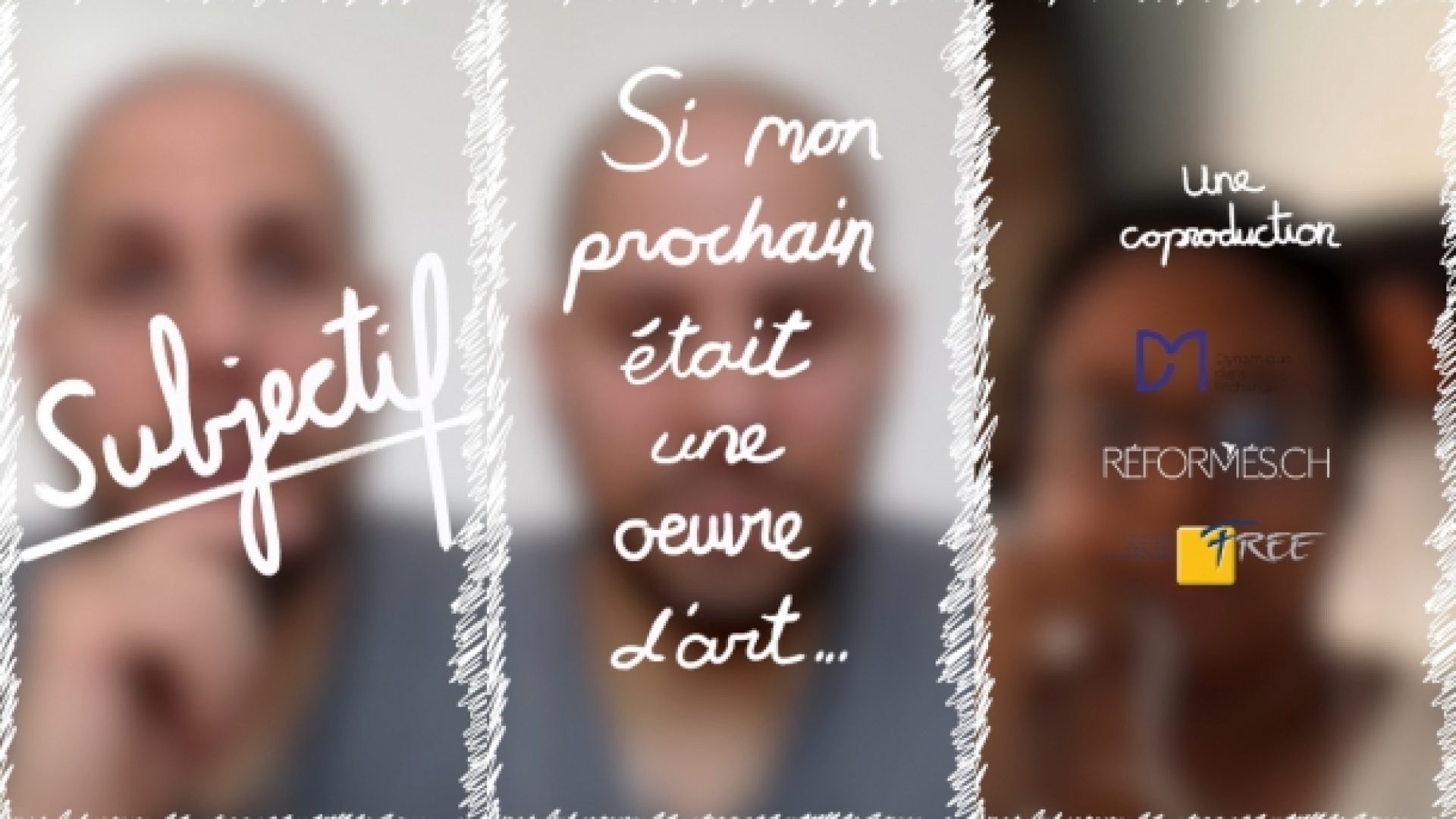 "Subjectif!" épisode 9: Si mon prochain était une œuvre d'art?