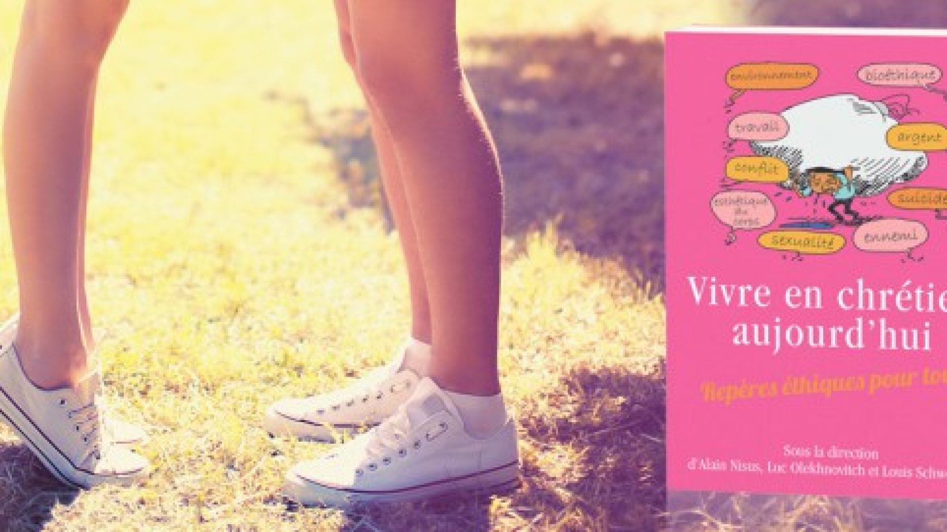 « 'Vivre en chrétien aujourd’hui' renouvelle la réflexion éthique évangélique » par Serge Carrel