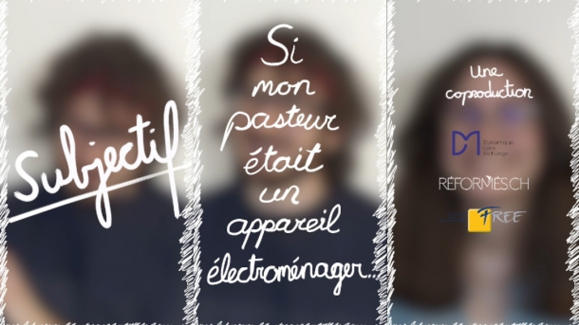 "Subjectif!" épisode 6: Si mon pasteur était un appareil électroménager?