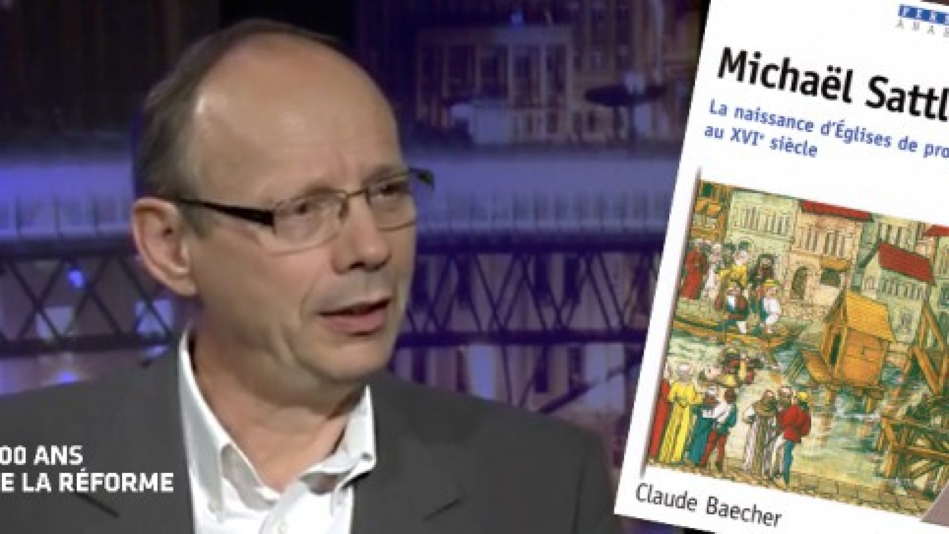 Claude Baecher présente le réformateur anabaptiste Michaël Sattler sur "Ciel ! Mon info"