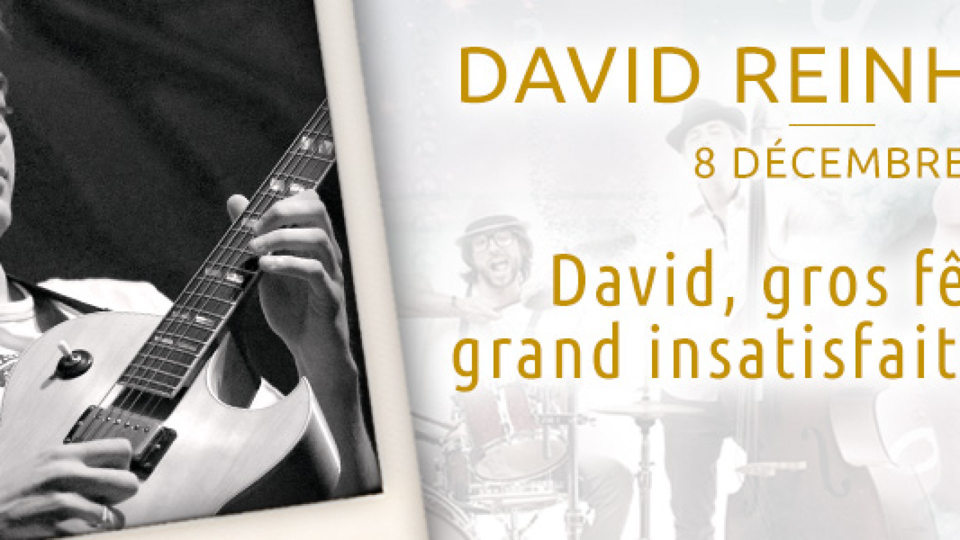 David Reinhardt, fêtard insatisfait de la vie