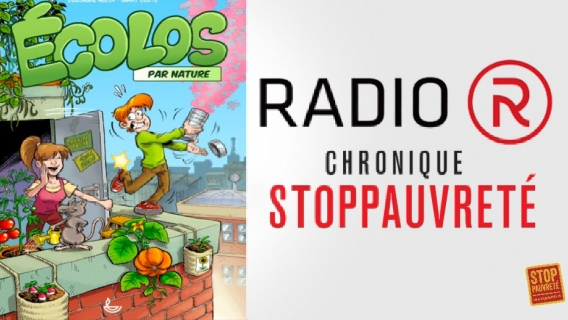 «‘Ecolos par nature’, une BD écologiste qui n’a pas peur de l’autodérision», une chronique StopPauvreté/Radio R de Serge Carrel