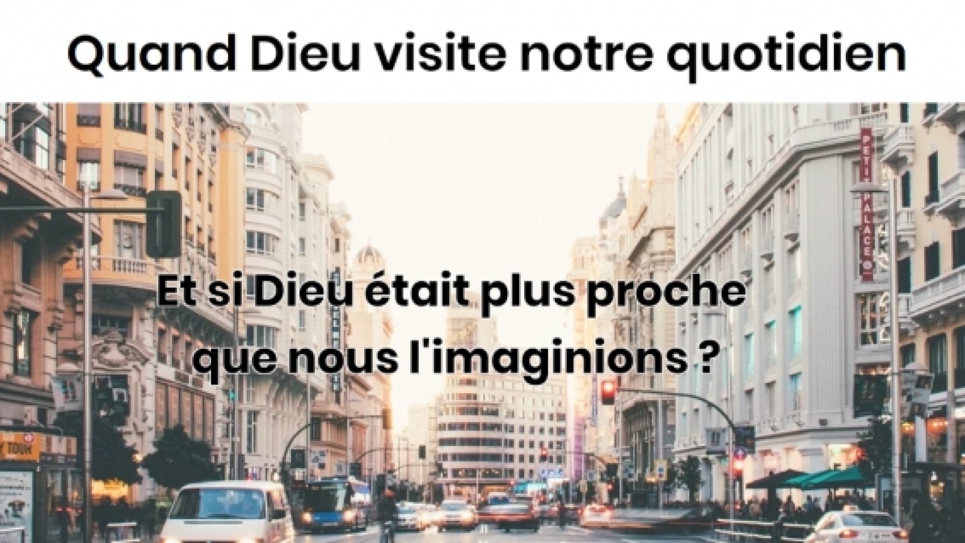« Quand Dieu visite notre quotidien », un documentaire sur le témoignage personnel