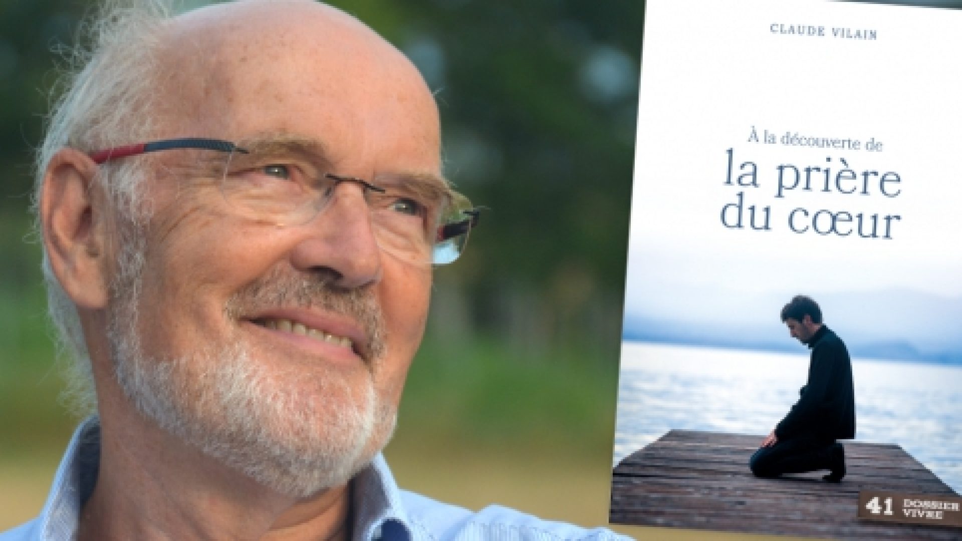 Un Dossier Vivre sur la prière signé Claude Vilain