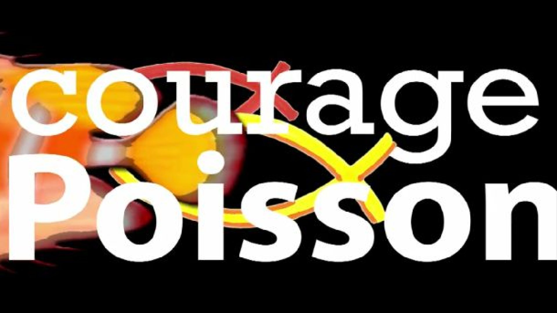 Courage, poisson!