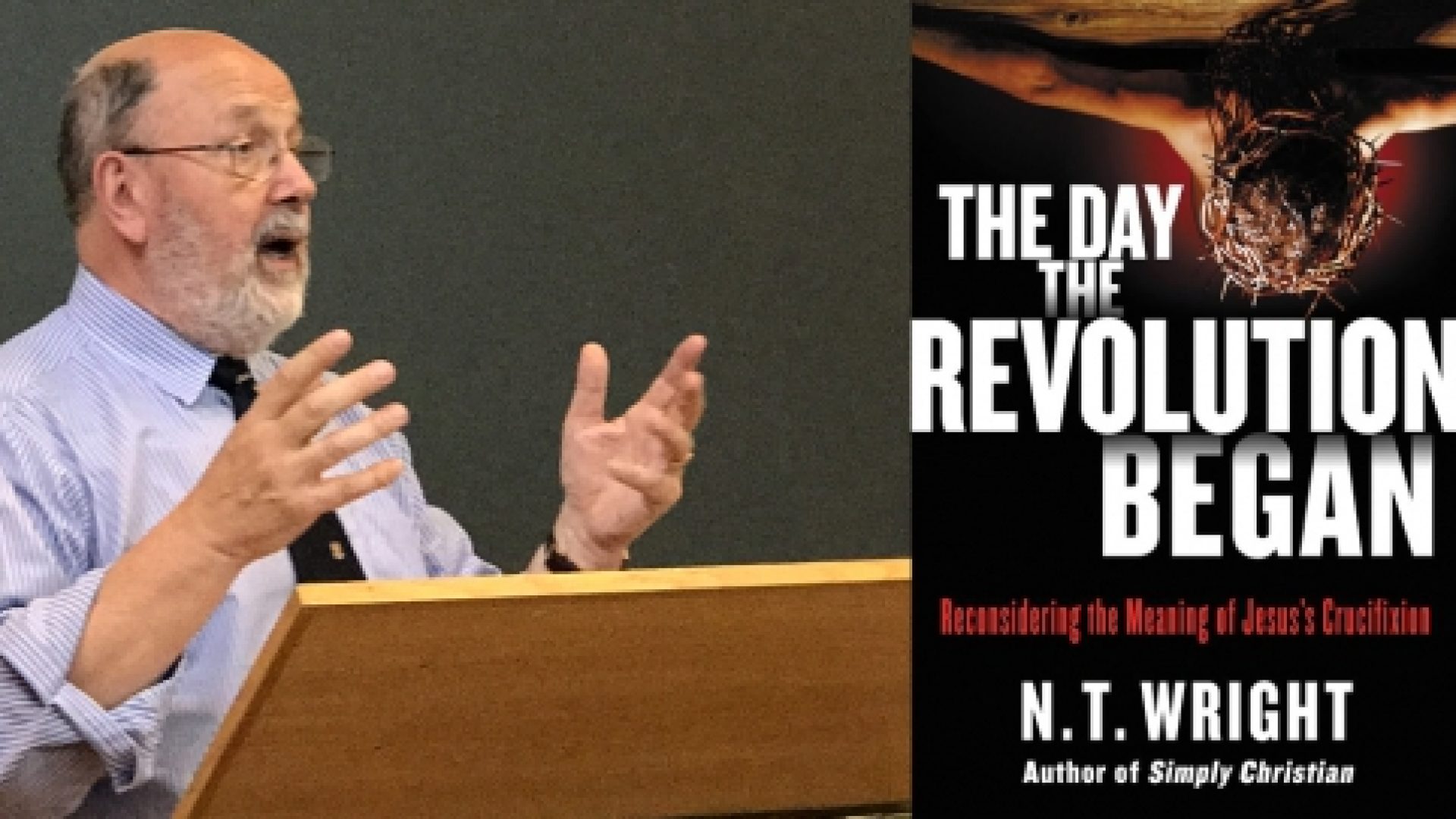 Pour N.T. Wright, la justification par la foi n’est pas au cœur du message du Nouveau Testament