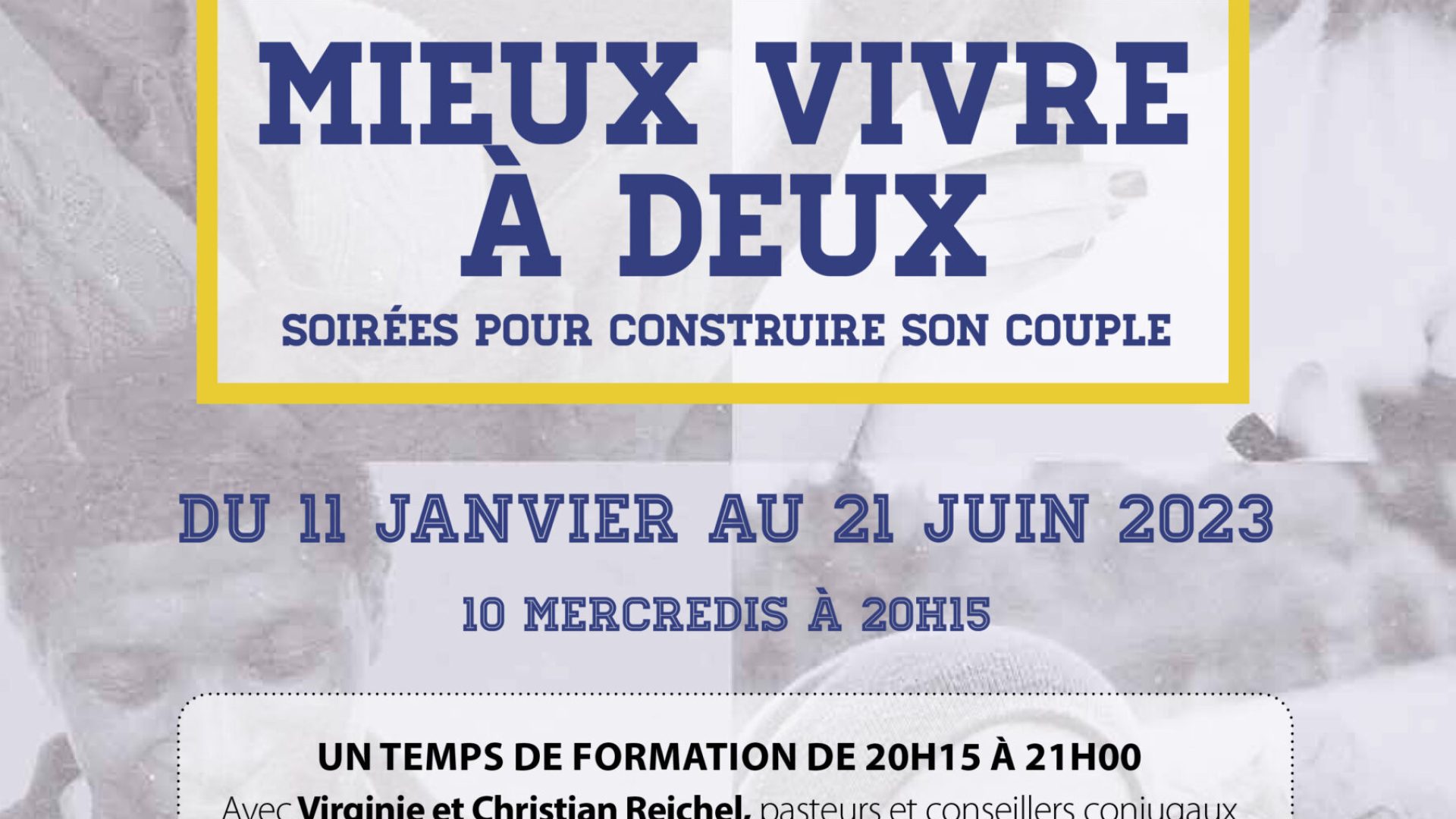 Du 11 janvier au 21 juin 2023: «Mieux vivre à deux. Soirées pour construire son couple» avec Virginie et Christian Reichel