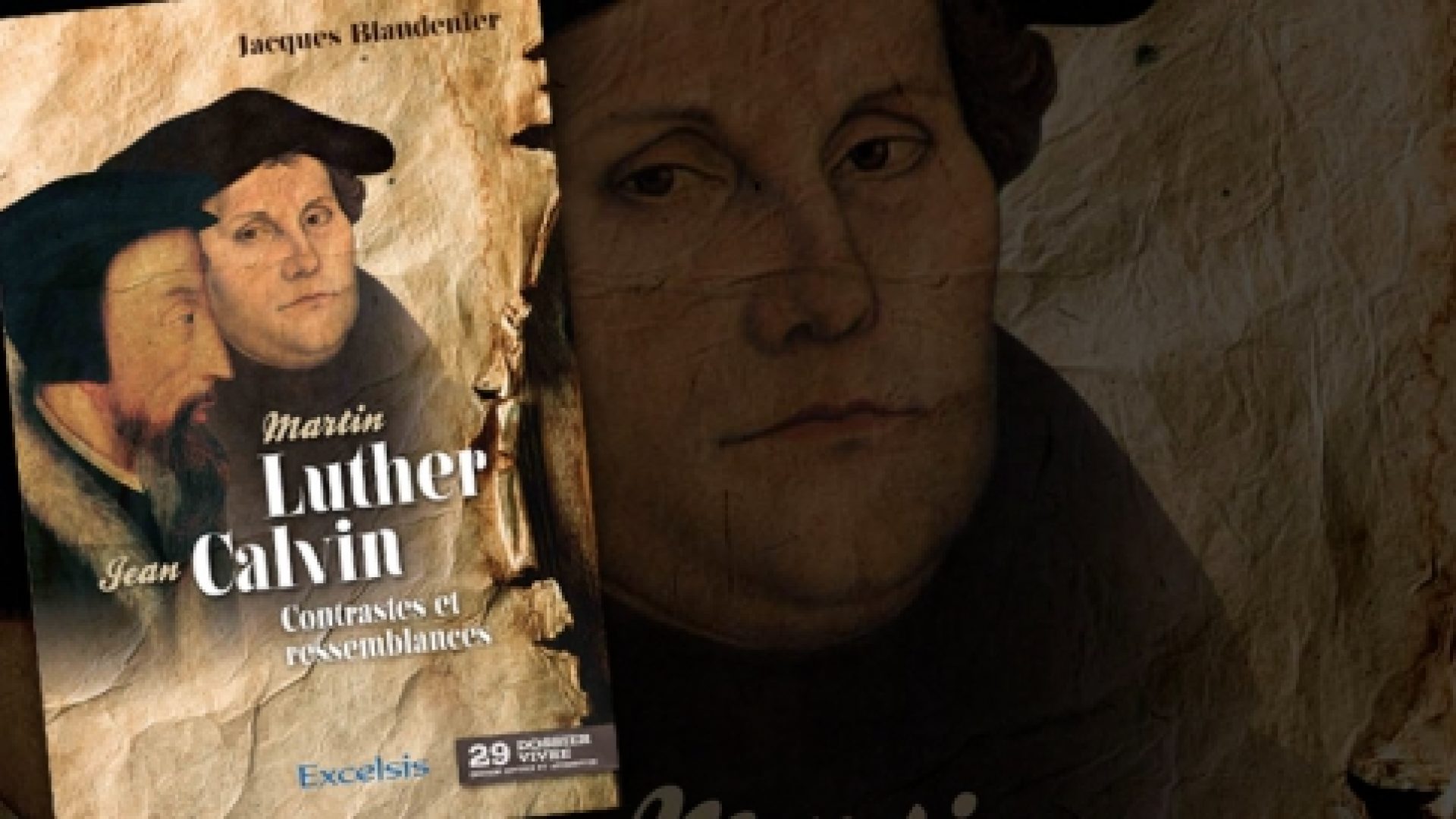 500 ans de la Réforme : une nouvelle édition du livre de Jacques Blandenier sur Luther et Calvin
