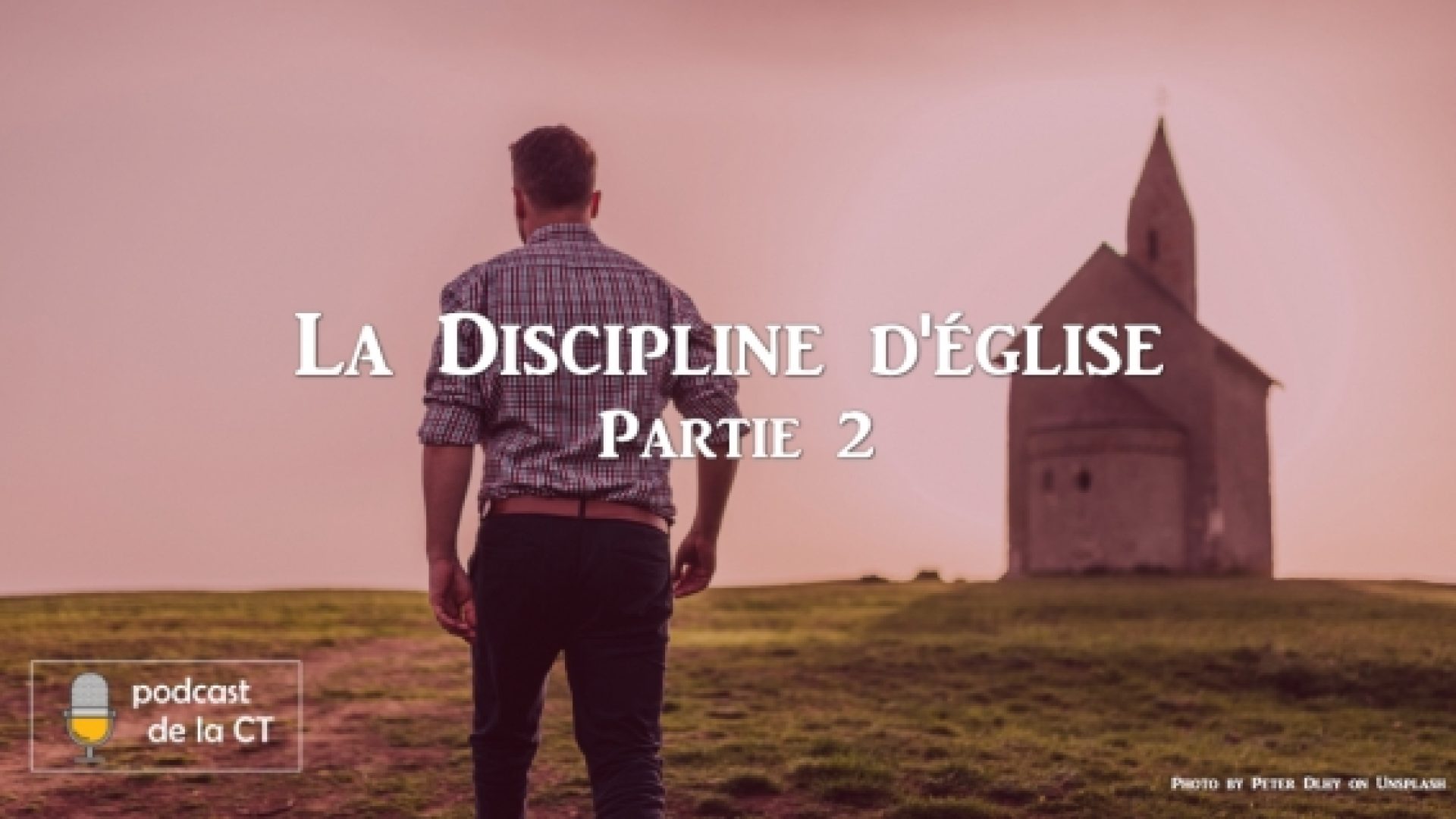 "La discipline dans l'Eglise - Partie 2" - Un podcast avec Jean-Jacques Meylan, Anne-Catherine Piguet, Jean-René Moret, Michel Jeanrenaud et David Annen