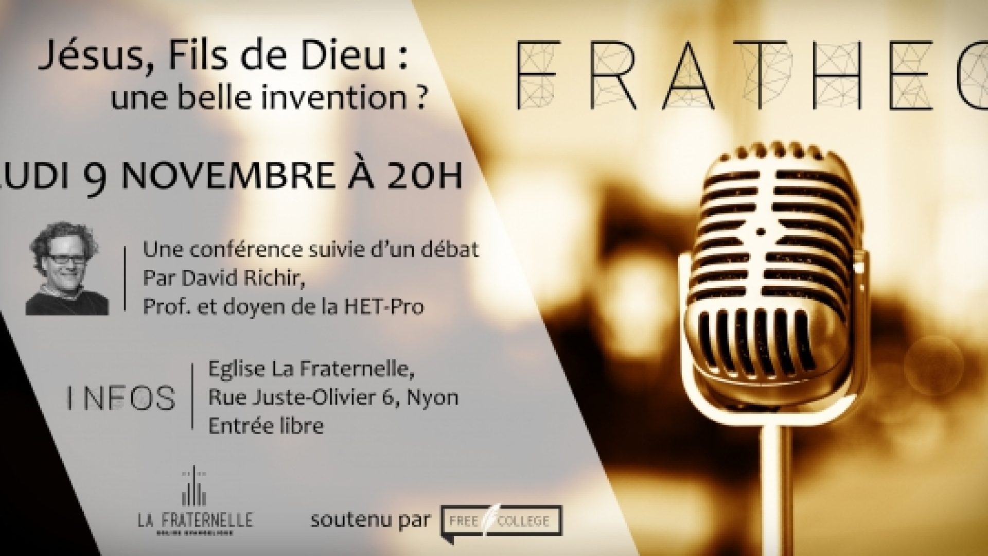 Le 9 novembre, David Richir donne une conférence à Nyon : « Jésus, Fils de Dieu : une belle invention ? »
