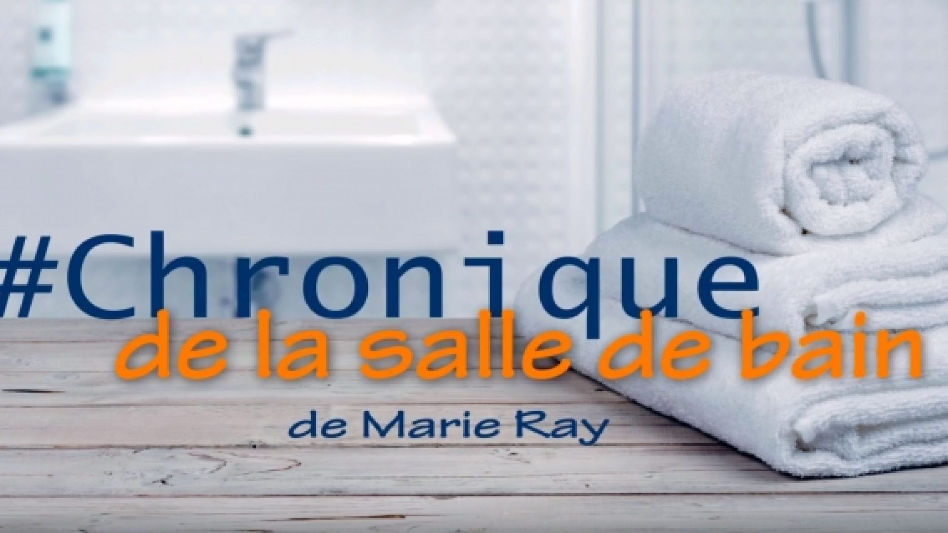 «Dieu n'est-il pas bon avec nous?» par Marie Ray (vidéo)
