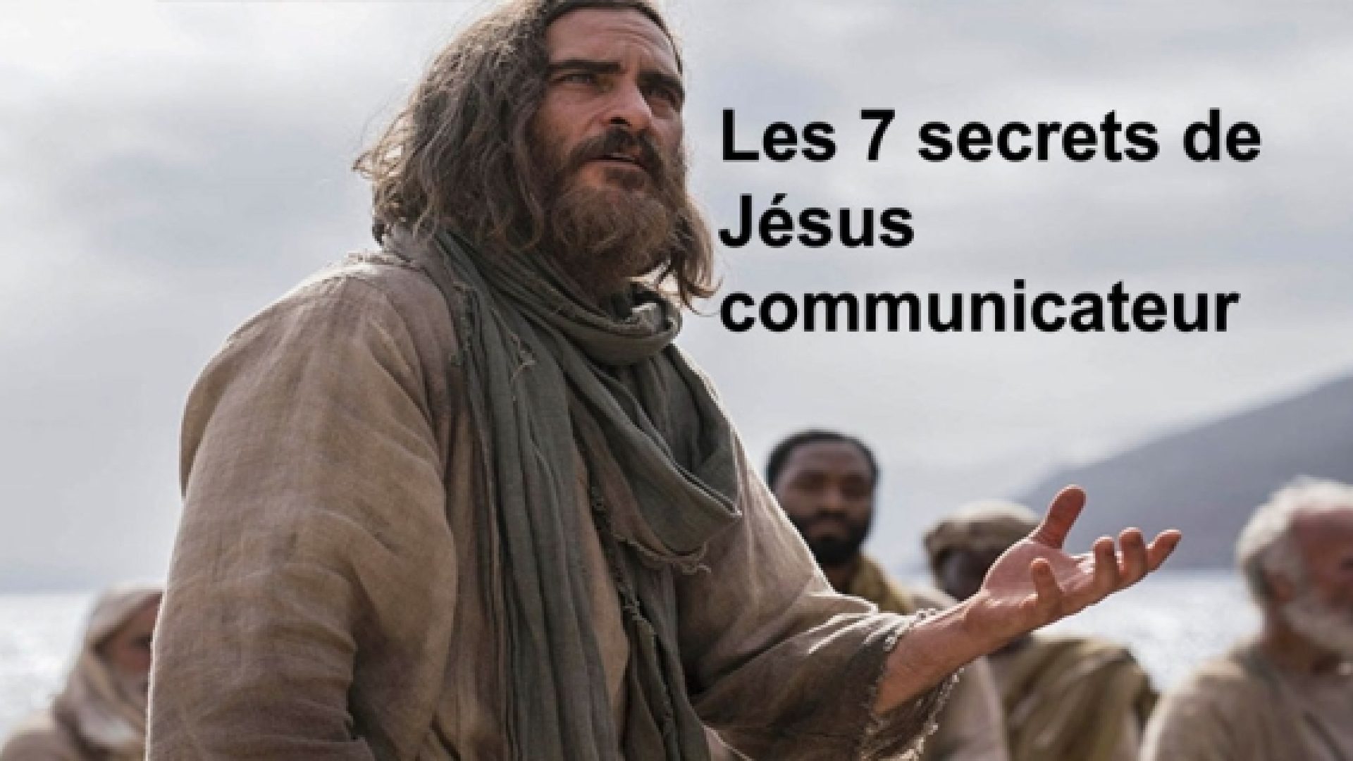 «Communication: les 7 secrets de Jésus» (1) par Serge Carrel