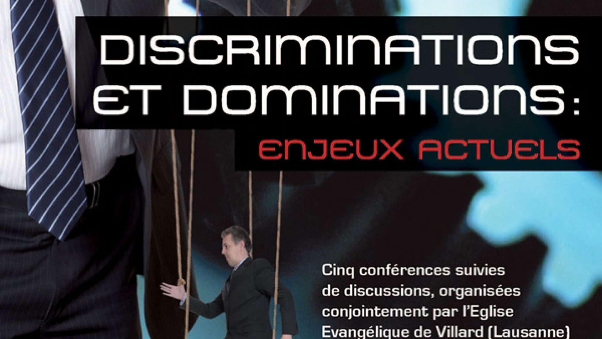 Lausanne : l’Eglise évangélique de Villard et les GBEU lancent un cycle de conférences sur les discriminations et les dominations