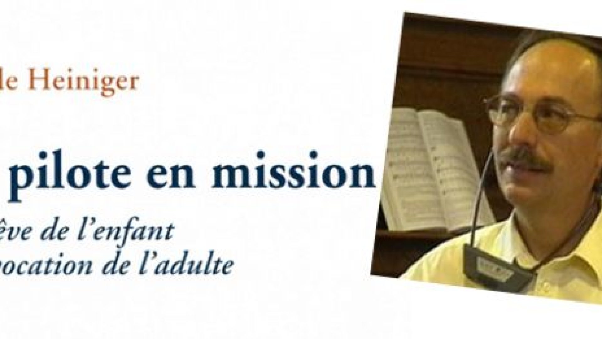Claude Heiniger : « Un pilote en mission »