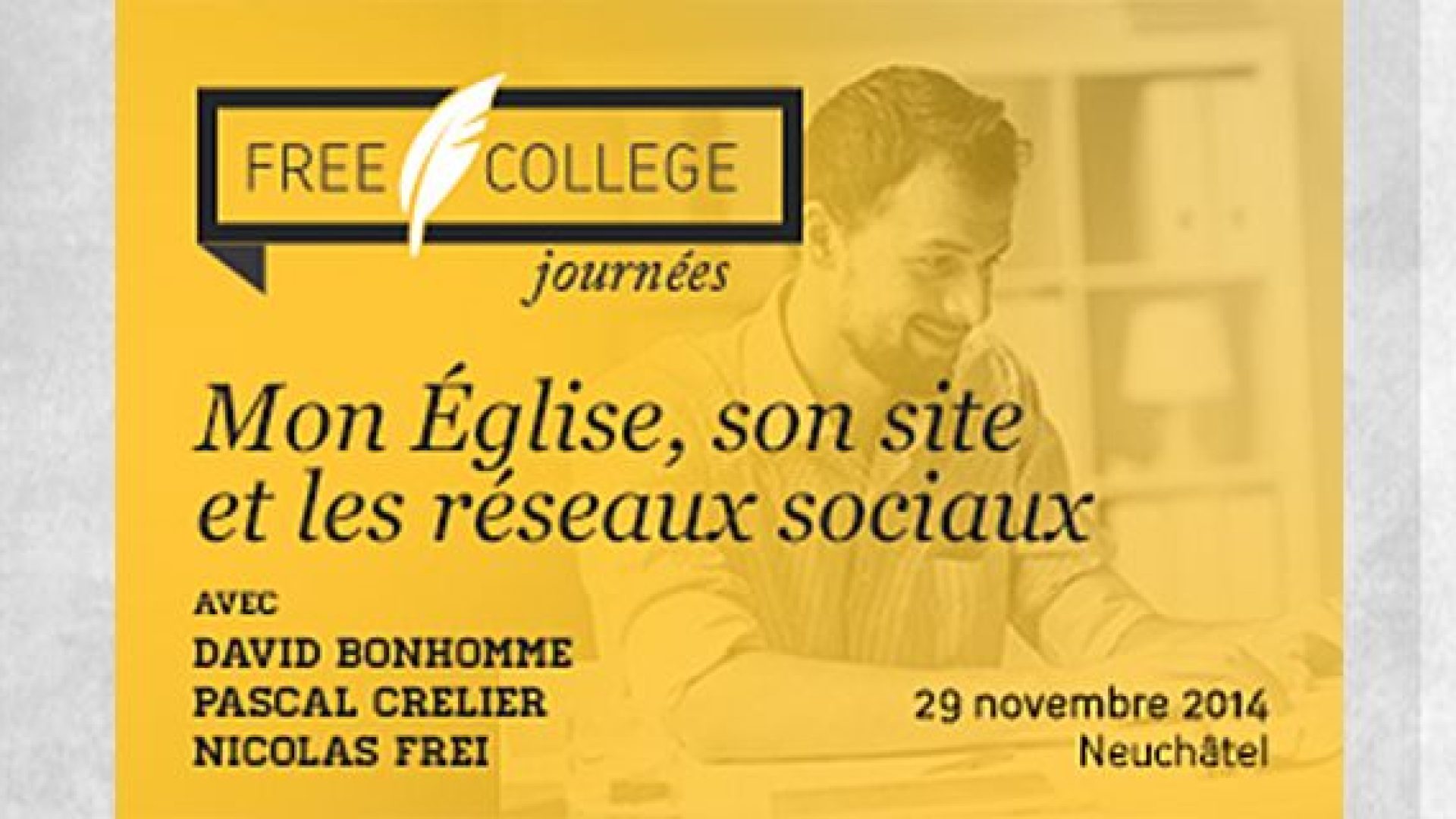 FREE College : samedi 29 novembre 2014, une journée de formation autour du thème : « Mon Eglise, son site et les réseaux sociaux »